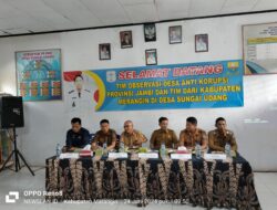 Tim Observasi Desa Anti Korupsi Provinsi Jambi Dan Tim Kabupaten Merangin Di Desa Sungai Udang 