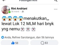 Heboh Cerita Hantu Meresahkan di Singkut Lokasi 12 : Dari Postingan Akun Facebook Rini Andriani